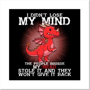 I Didn't Lose My Mind The People Inside My Head Posters and Art